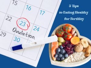 Eating Healthy for Fertility